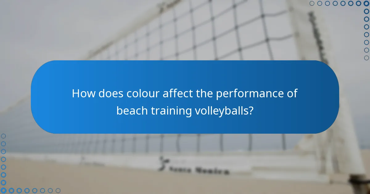How does colour affect the performance of beach training volleyballs?