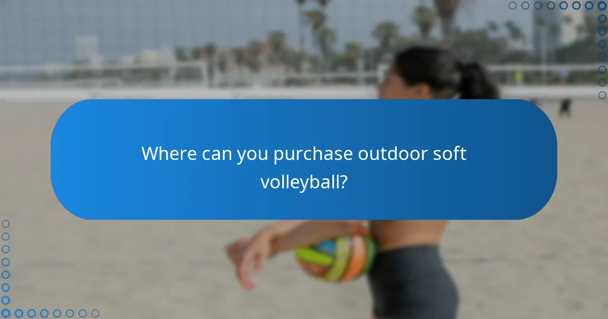 Where can you purchase outdoor soft volleyball?
